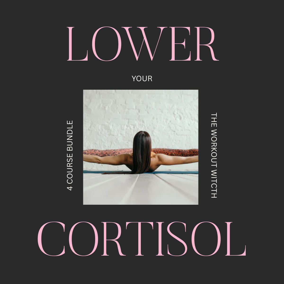 Lower Your Cortisol with The 4 Course Bundle