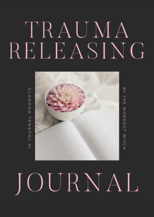 Trauma healing journal by The Workout Witch.