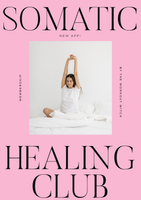Somatic Healing Club (new APP!)